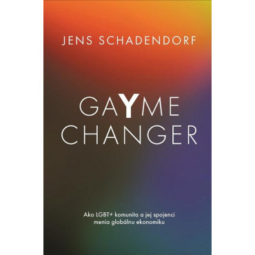 GaYme Changer Ako LGBT+ komunita a jej spojenci menia globálnu ekonomiku
