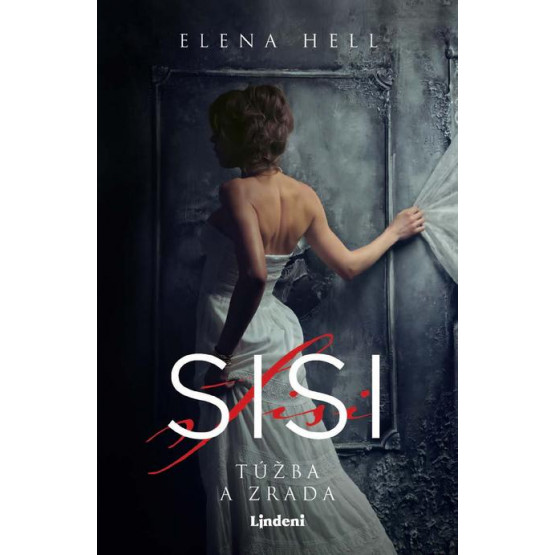 Sisi: Túžba a zrada