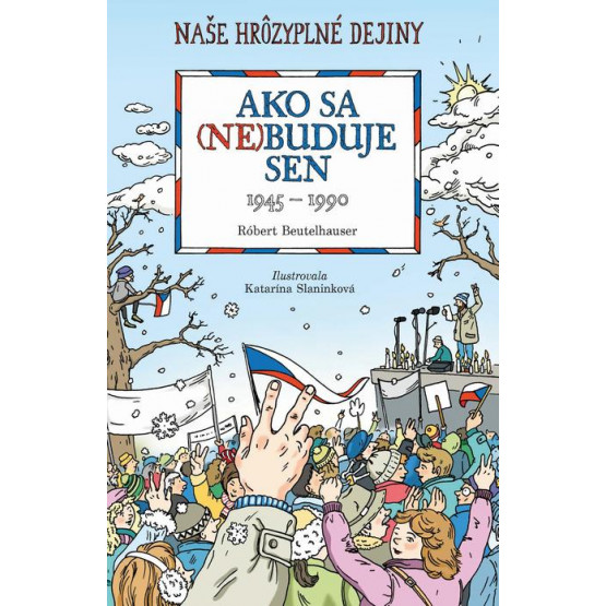 Ako sa (ne)buduje sen