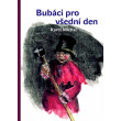 Bubáci pro všední den