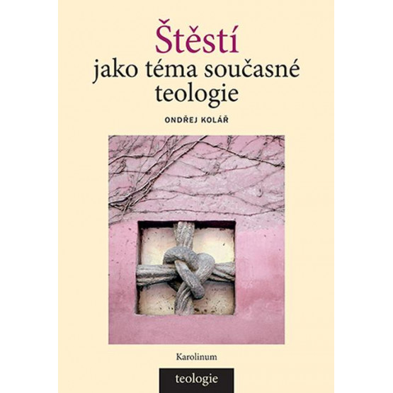 Štěstí jako téma současné teologie