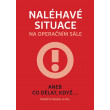 Naléhavé situace na operačním sále