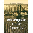 Metropole české Ameriky
