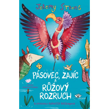 Pásovec, Zajíc a růžový rozruch