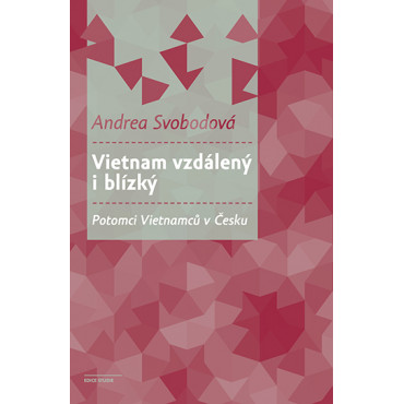 Vietnam vzdálený i blízký