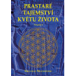 Prastaré tajemství květu života - sv. 2