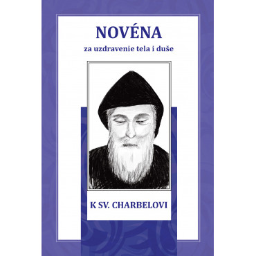 Novéna k sv. Charbelovi za uzdravenie tela i duše