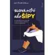 Slová ostré ako šípy: Čo spôsobuje emocionálne násilie na deťoch a ako mu zabránime