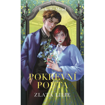 Pokrevní pouta 2: Zlatá lilie