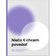 Niečo ti chcem povedať