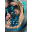 Len jeden odtieň zrady