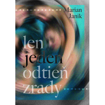 Len jeden odtieň zrady