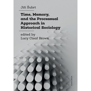 Time, Memory, and the Processual Approach in Historical Sociology