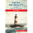 Facka od reality - Co dělat, když život rozdává rány