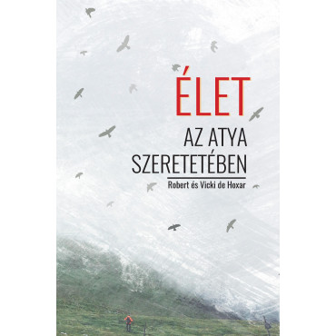 Élet az Atya szeretetében