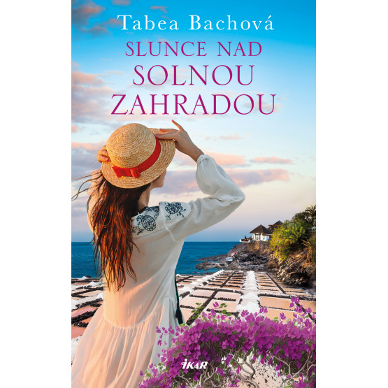 Solná zahrada: Slunce nad solnou zahradou