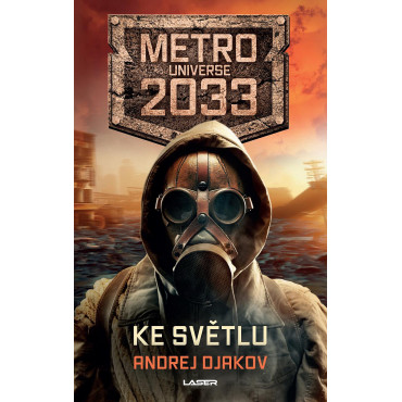 Metro Universe 2033/2: Ke světlu