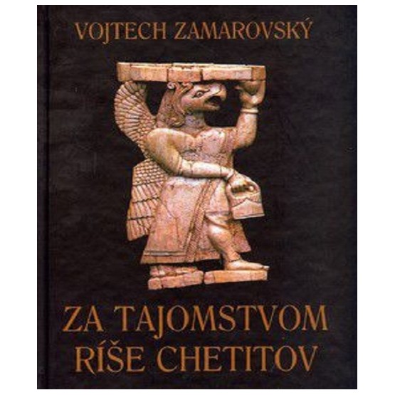 Za tajomstvom ríše Chetitov