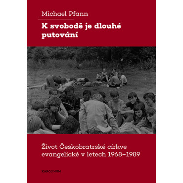 K svobodě je dlouhé putování