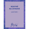 Bohyně na Žítkové