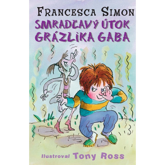 Smradľavý útok Grázlika Gaba