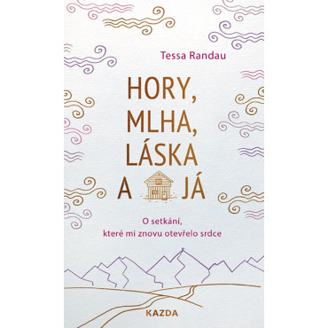 Hory, mlha, láska a já