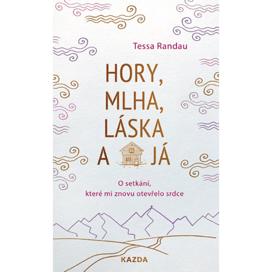 Hory, mlha, láska a já