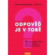 Odpověď je v tobě
