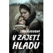 V zajetí hladu