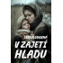 V zajetí hladu