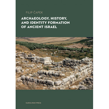 Archaeology, History, and Formation of Identity in Ancient Israel