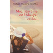 Muž, ktorý prišiel po kľukatých cestách