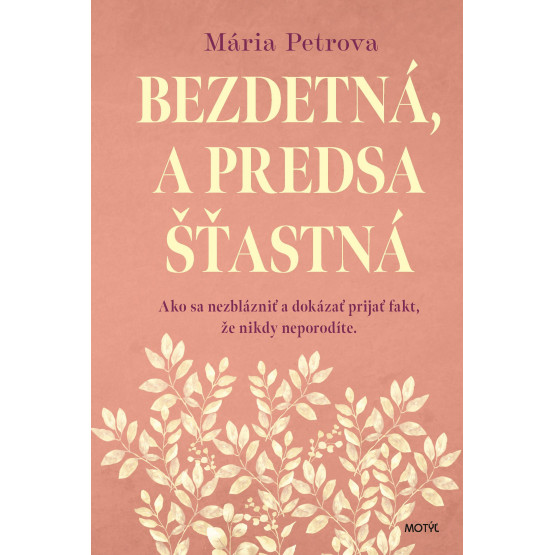 Bezdetná, a predsa šťastná