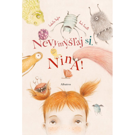 Nevymýšľaj si, Nina!