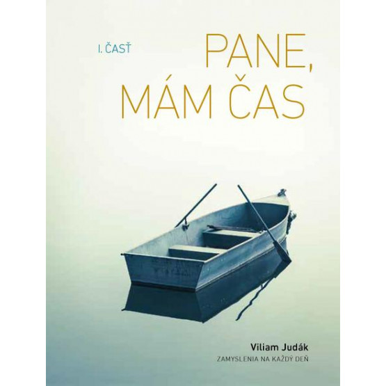 Pane, mám čas, I. časť