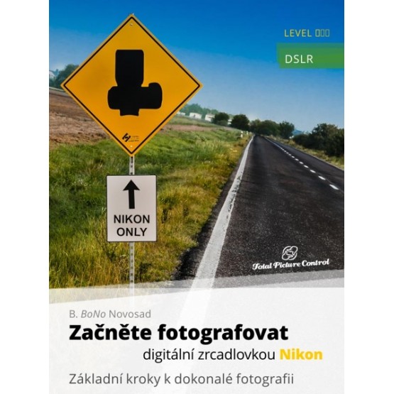 Začněte fotografovat digitální zrcadlovkou Nikon