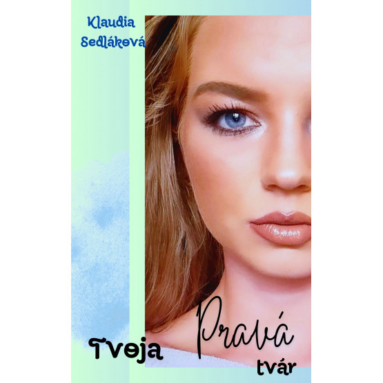 Tvoja pravá tvár