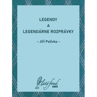 Legendy a legendárne rozprávky