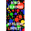My pôjdeme inokedy
