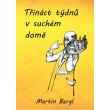 Třináct týdnů v Suchém domě