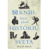 50 kníh, ktoré písali históriu sveta