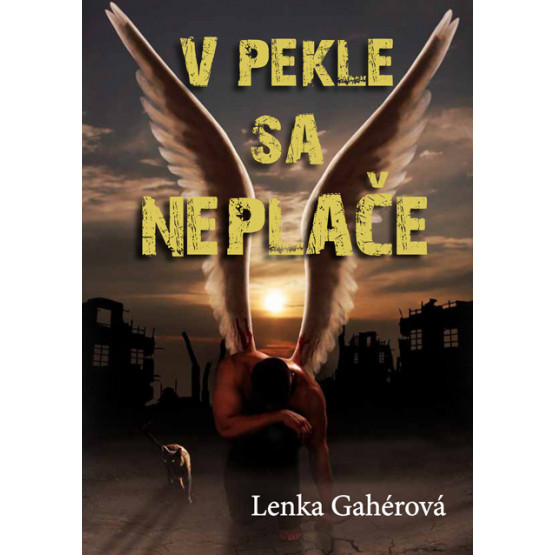 V pekle sa neplače