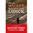 Muž, který přežil Lidice
