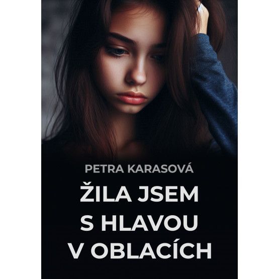 Žila jsem s hlavou v oblacích