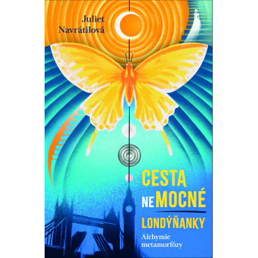 Cesta (ne)mocné Londýňanky - Alchymie metamorfózy