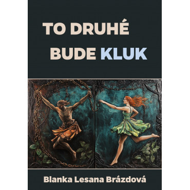 To druhé bude kluk