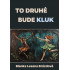 To druhé bude kluk