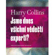 Jsme dnes všichni vědečtí experti?