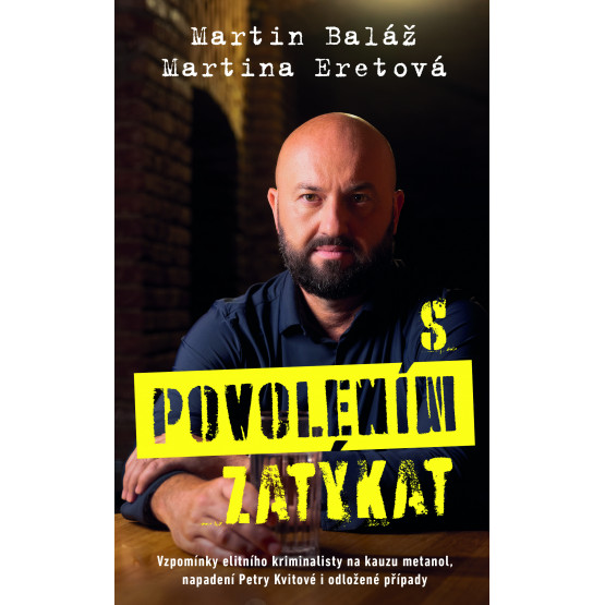 S povolením zatýkat