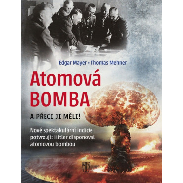 Atomová Bomba - A přece ji měli